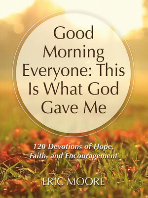 cover image of Good Morning Everyone--This Is What God Gave Me